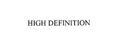 HIGH DEFINITION trademark