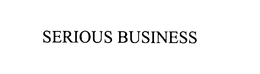 SERIOUS BUSINESS trademark