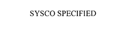 SYSCO SPECIFIED trademark