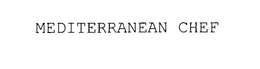 MEDITERRANEAN CHEF trademark