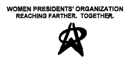 WOMEN PRESIDENTS' ORGANIZATION REACHING FARTHER. TOGETHER. trademark