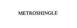 METROSHINGLE trademark