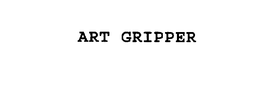ART GRIPPER trademark
