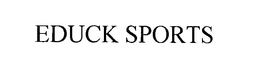 EDUCK SPORTS trademark