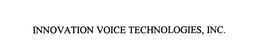 INNOVATION VOICE TECHNOLOGIES, INC. trademark