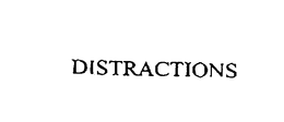 DISTRACTIONS trademark