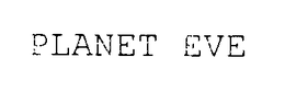 PLANET EVE trademark
