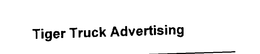 TIGER TRUCK ADVERTISING trademark