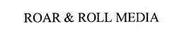 ROAR & ROLL MEDIA trademark