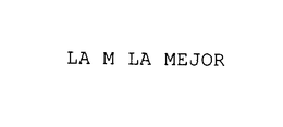 LA M LA MEJOR trademark