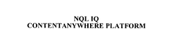 NQL IQ CONTENTANYWHERE PLATFORM trademark