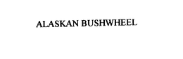 ALASKAN BUSHWHEEL trademark