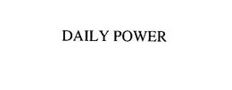DAILY POWER trademark