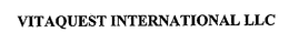 VITAQUEST INTERNATIONAL LLC trademark