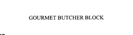 GOURMET BUTCHER BLOCK trademark