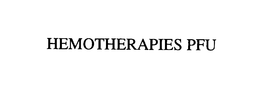 HEMOTHERAPIES PFU trademark