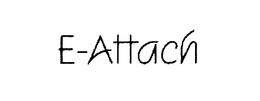 E-ATTACH(STYLIZED) trademark