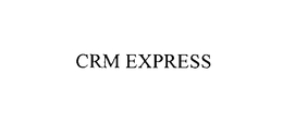 CRM EXPRESS trademark
