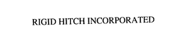 RIGID HITCH INCORPORATED trademark