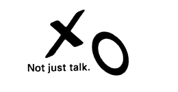 NOT JUST TALK. trademark