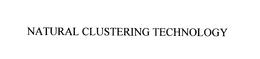 NATURAL CLUSTERING TECHNOLOGY trademark