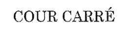 COUR CARRE trademark