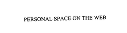 PERSONAL SPACE ON THE WEB trademark