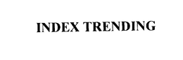 INDEX TRENDING trademark