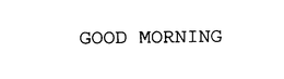 GOOD MORNING trademark
