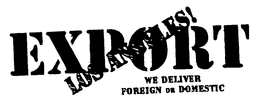 EXPORT LOS ANGELES! WE DELIVER FOREIGN OR DOMESTIC trademark