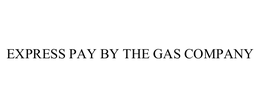 EXPRESS PAY BY THE GAS COMPANY trademark