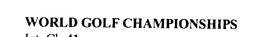 WORLD GOLF CHAMPIONSHIPS trademark