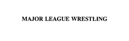 MAJOR LEAGUE WRESTLING trademark