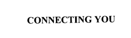 CONNECTING YOU trademark