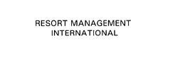 RESORT MANAGEMENT INTERNATIONAL trademark