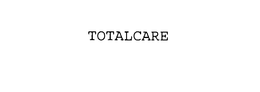 TOTALCARE trademark