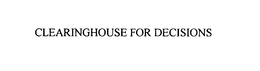 CLEARINGHOUSE FOR DECISIONS trademark