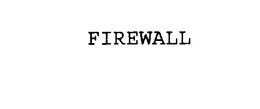 FIREWALL trademark