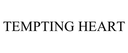 TEMPTING HEART trademark
