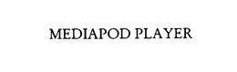 MEDIAPOD PLAYER trademark