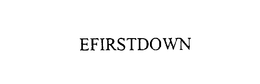 EFIRSTDOWN trademark