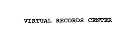 VIRTUAL RECORDS CENTER trademark