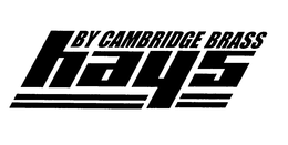 HAYS BY CAMBRIDGE BRASS trademark
