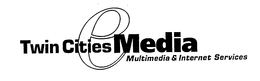 TWIN CITIES EMEDIA MULTIMEDIA & INTERNET SERVICES trademark