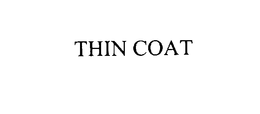 THIN COAT trademark
