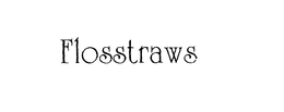 FLOSSTRAWS trademark
