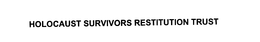 HOLOCAUST SURVIVORS RESTITUTION TRUST trademark