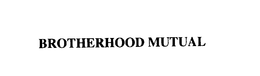 BROTHERHOOD MUTUAL trademark