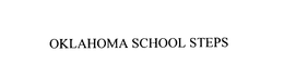 OKLAHOMA SCHOOL STEPS trademark