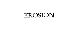 EROSION trademark